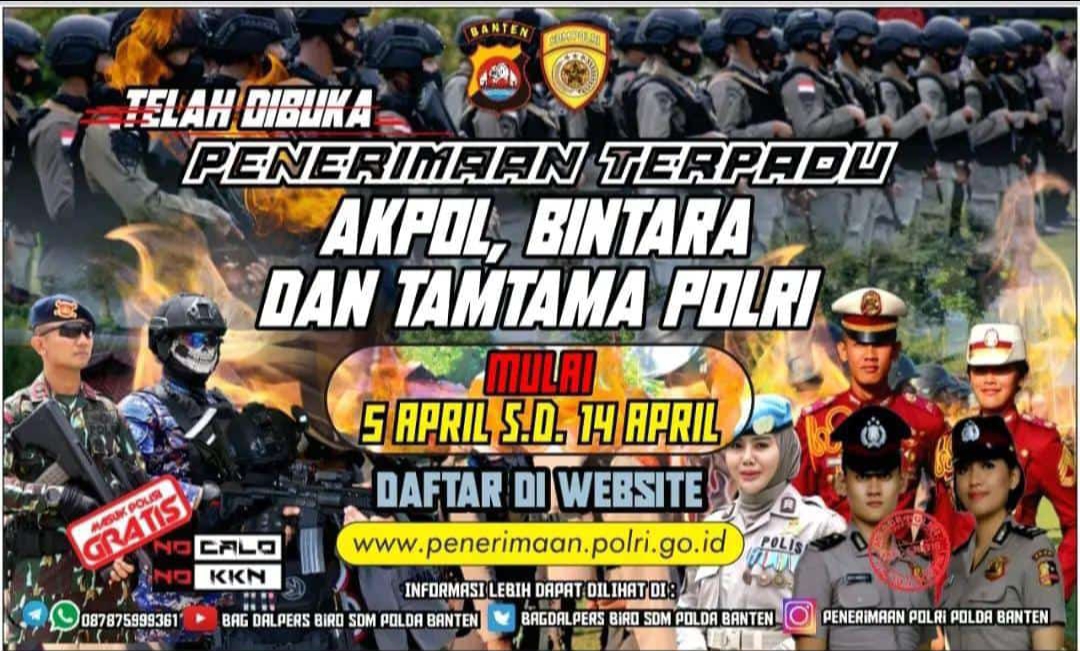 Polda Banten Telah Membuka Penerimaan Terpadu Akpol, Bintara dan Tamtama Polri, Segera Daftarkan Diri Anda