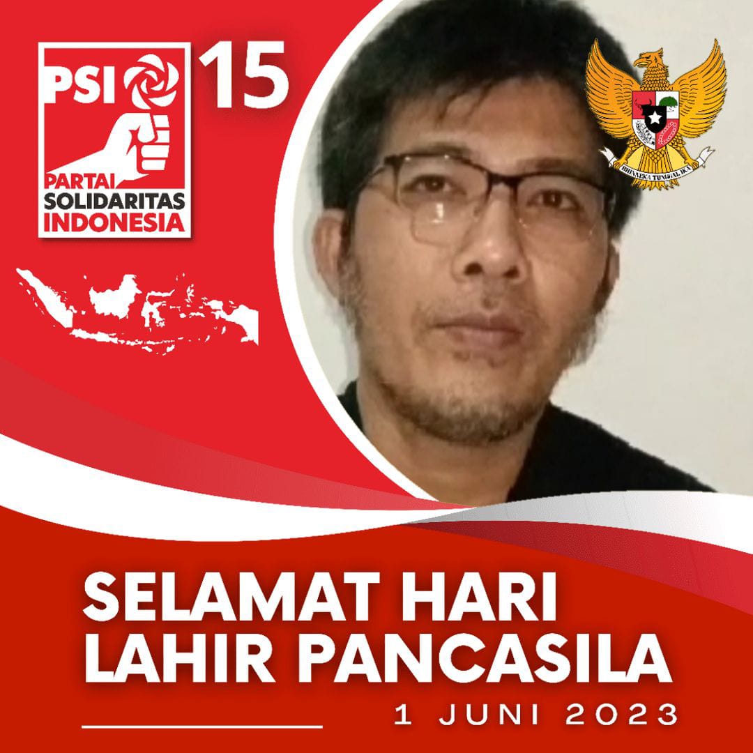 Pancasila Idiologi Bangsa ”NKRI” Harga Mati Pesan Hari Kelahiran Pancasila Ucok Horlas Monang Tigor Bacaleg PSI DPRD Dapil IV Kota Tangerang