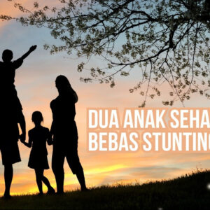 Dua Anak Sehat Bebas Stunting