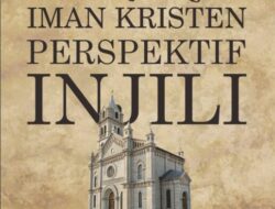 Buku Baru! “Doktrin Iman Kristen Perspektif Injili” Karya Dr. Adolf Bastian Butarbutar
