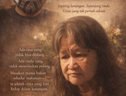 Masakan Mama dan Kerinduan yang Tak Bertepi