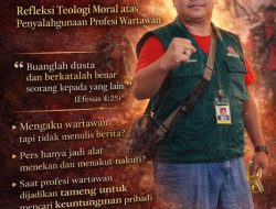 Ketika Pena Kehilangan Nurani: Refleksi Teologi Moral atas Penyalahgunaan Profesi Wartawan