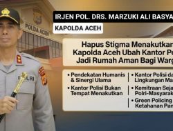 Kapolda Aceh Ubah Wajah Kepolisian: Dari Institusi yang Dihormati Menjadi Rumah Aman bagi Masyarakat