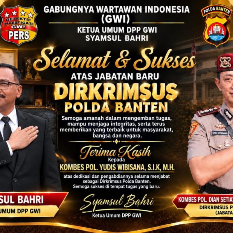 Ketua DPP GWI dan Jajaran Ucapkan Selamat atas Dilantiknya Dirkrimsus Polda Banten